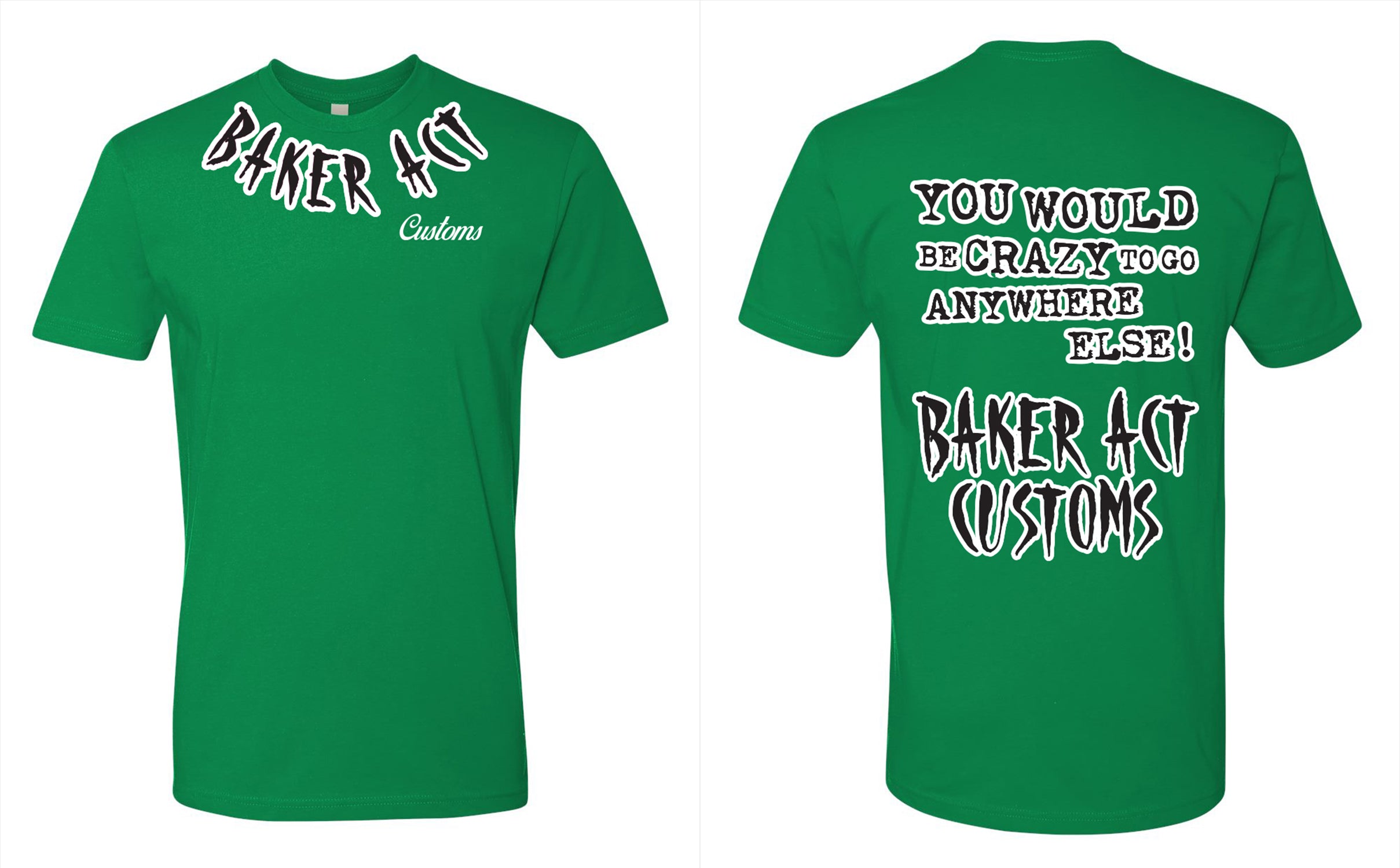 Mens Green Black & White You Would Be Crazy T-Shirt